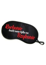 Opaska na oczy KOCHANIE BUDŹ MNIE TYLKO NA BZYKANIE