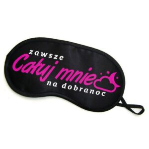 Opaska na oczy ZAWSZE CAŁUJ MNIE NA DOBRANOC